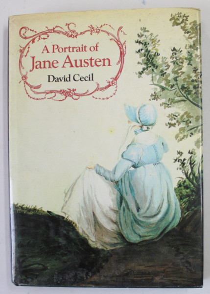 A PORTRAIT OF JANE AUSTEN by DAVID CECIL , 1978