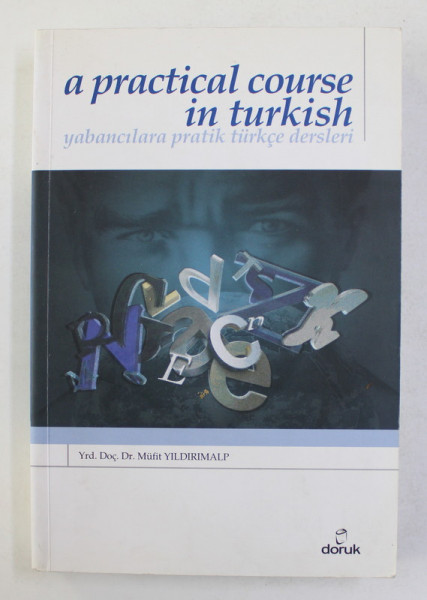 A PRACTICAL COURSE IN TURKISH by Yrd . Doc . Dr. MUFIT YILDIRIMALP , 2011