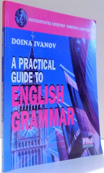 A PRACTICAL GUIDE TO ENGLISH GRAMMAR de DOINA IVANOV , 2007