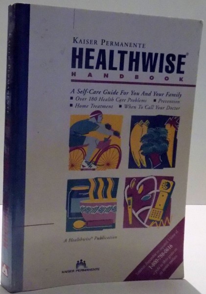 A SELF CARE GUIDE FOR YOOU AND YOUR FAMILY , HEALTHWISE de KAISER PERMANENTE , 1999