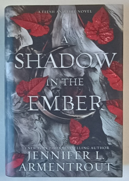 A SHADOW IN THE EMBER , a novel by JENNIFER L. ARMENTROUT , 2021 *EDITIE CARTONATA