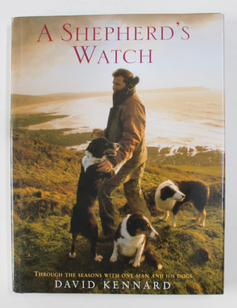 A SHEPHERD ' S WATCH by DAVID KENNARD , 2004 , * DEDICATIE