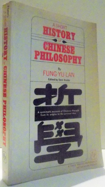 A SHORT HISTORY OF CHINESE PHILOSOPHY by FUNG YU-LAN , 1966