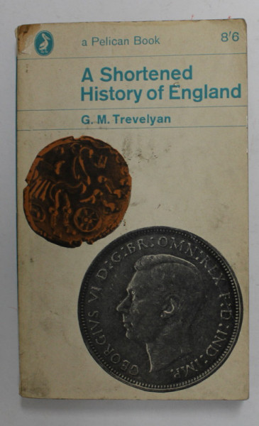 A SHORTENED HISTORY OF ENGLAND by G.M. TREVELYAN , 1963