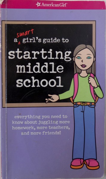 A SMART GIRL'S GUIDE TO STARTING MIDDLE SCHOOL by JULIE WILLIAMS , 2004