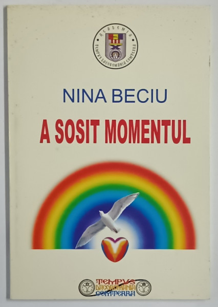 A SOSIT MOMENTUL de NINA BECIU , 2004