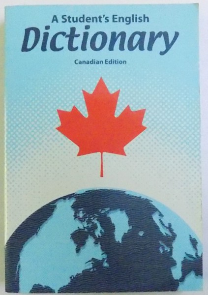 A STUDENT'S ENGLISH DICTIONARY - CANADIAN EDITION, 2007