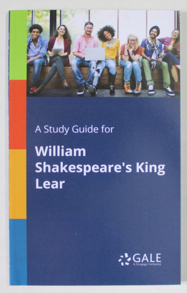 A STUDY GUIDE FOR WILLIAM SHAKESPEARE 'S KING LEAR 2007