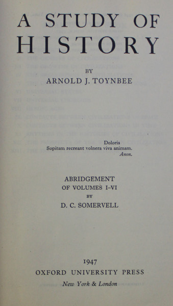 A STUDY OF HISTORY by ARNOLD J. TOYNBEE , 1947
