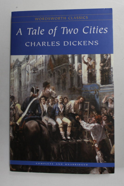 A TALE OF TWO CITIES by CHARLES DICKENS , 1999, COPERTA BROSATA