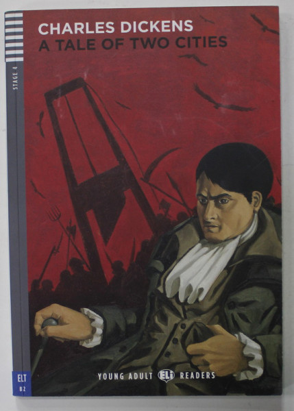 A TALE OF TWO CITIES by CHARLES DICKENS , adaptation and activities by JANET BORSBEY and RUTH SWAN , illustrated by GIACOMO GARELLI , 2014 , CD INCLUS *