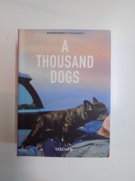 A THOUSAND DOGS de RAYMOND MERRRIT&MILES BARTH 2008