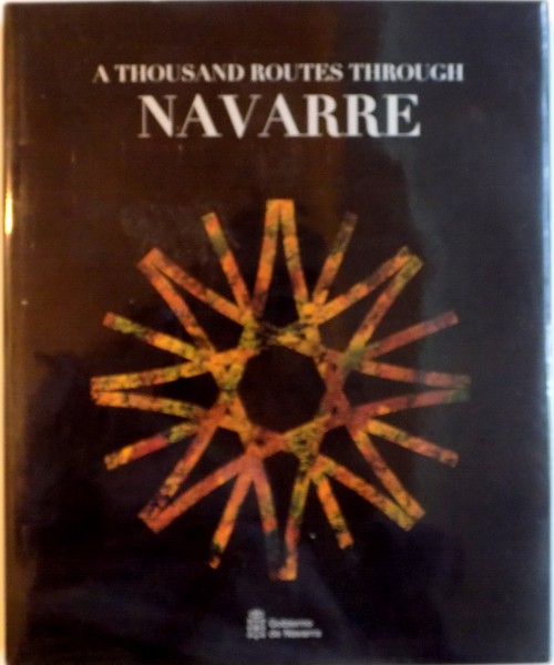 A THOUSAND ROUTES THROUGH NAVARRE de JAVIER PAGOLA LORENTE, 2000