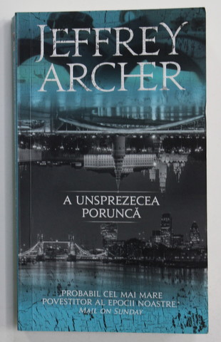 A UNSPREZECEA PORUNCA de JEFFREY ARCHER , 2021