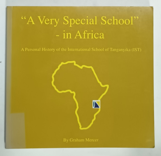 ' A VERY SPECIAL SCHOOL ' - IN AFRICA by GRAHAM MERCER , 2010