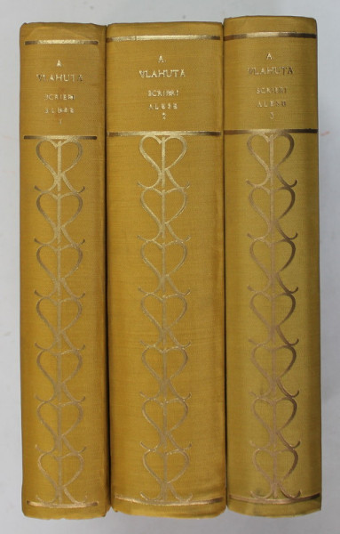 A. VLAHUTA - SCRIERI ALESE , VOLUMELE I - III , 1963 -1964 , COPERTA CARTONATA SI PANZATA