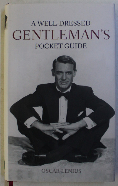 A WELL - DRESSED GENTLEMAN' S POCKET GUIDE by OSCAR LENIUS