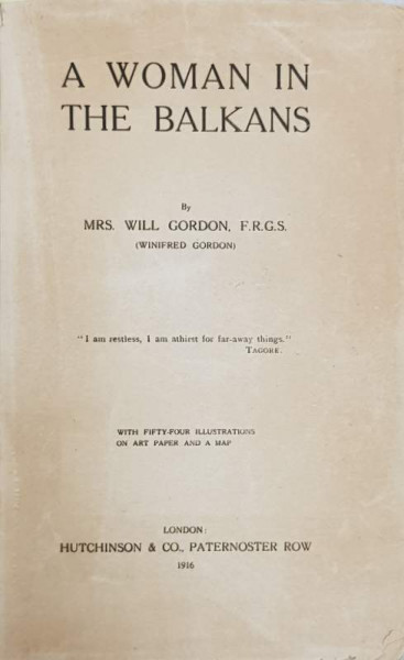 A WOMAN IN THE BALKANS by MRS. WILL GORDON - LONDRA, 1916