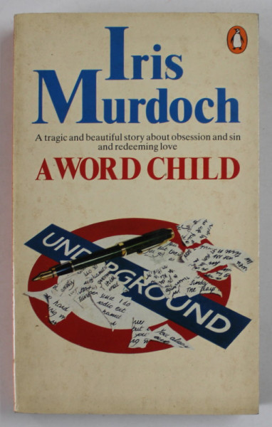 A WORD CHILD by IRIS MURDOCH , 1975