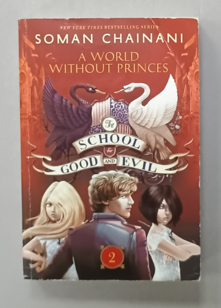 A WORLD WHITOUT PRINCES - THE SCHOOL FOR GOOD AND EVIL by SOMAN CHAINANI , illustrations IACOPO BRUNO , 2014, PREZINTA  URME DE UZURA SI DE INDOIRE