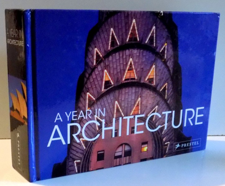 A YEAR IN ARCHITECTURE by CLAUDIA STAUBLE, JONATHAN LEE FOX , 2009