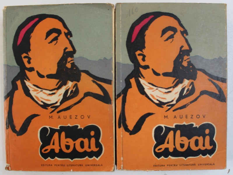 ABAI - roman epopee , VOL. I - II de M . AUEZOV , 1961