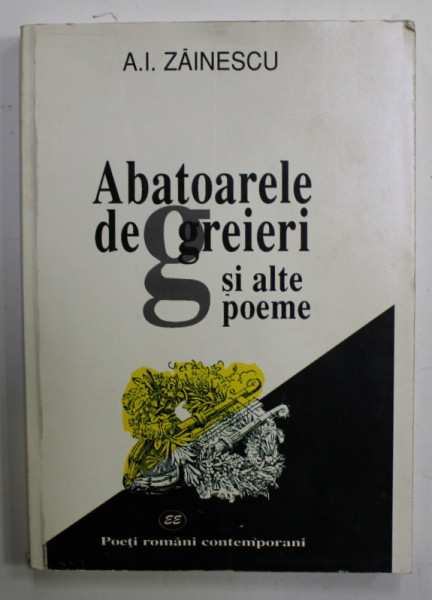 ABATOARELE DE GREIERI SI ALTE POEME de A.I. ZAINESCU , 2001