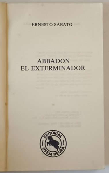ABBADON EL EXTERMINATOR di ERNESTO SABATO , 1984, TEXT IN LIMBA SPANIOLA