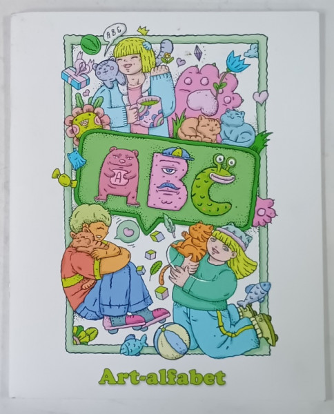 ABC , ART - ALFABET , CARTE DE COLORAT , ilustrator ANA STEFANIA ANDRONIC - BUZU , 2023 , 2 PAGINI DEJA COLORATE