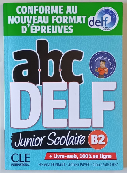 ABC DELF , JUNIOR SCOLAIRE B2 par HELENA FERRARI ...CLAIRE SANCHEZ , 2021 , CD INCLUS *