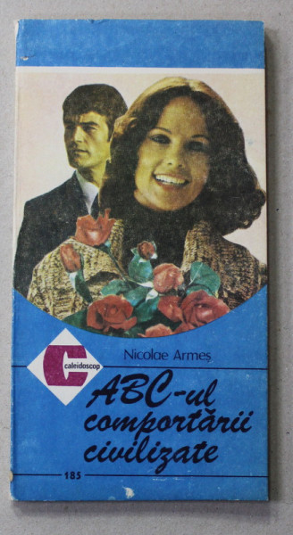 ABC - UL COMPORTARII CIVILIZATE de NICOLAE ARMES , 1990