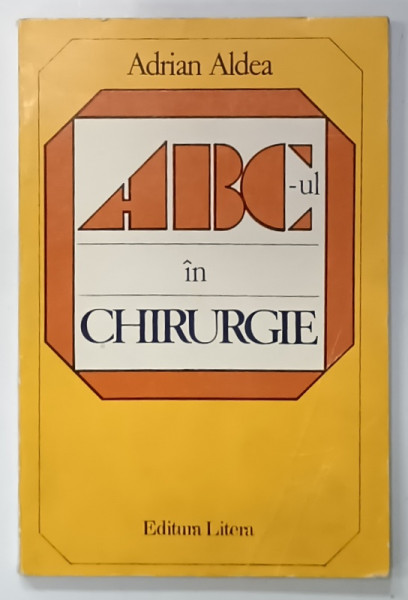 ABC - UL IN  CHIRURGIE de ADRIAN ALDEA , 1982