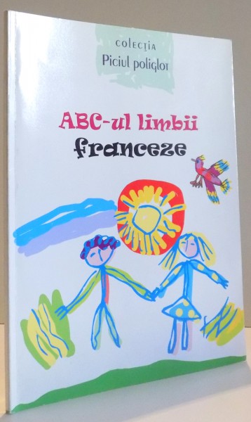 ABC - UL LIMBII FRANCEZE de ALA BUJOR... TATIANA PORUMB , ilustratii de VADIM RUSU , 2008