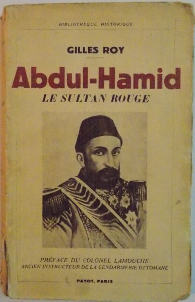 ABDUL HAMID , LE SULTAN ROUGE par GILLES ROY , 1936