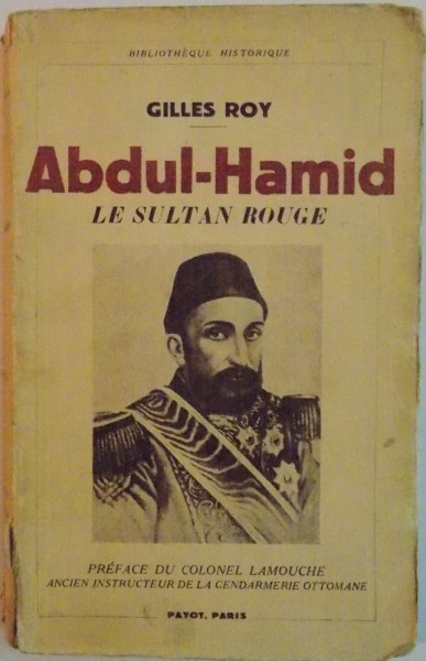 ABDUL HAMID , LE SULTAN ROUGE par GILLES ROY , 1936