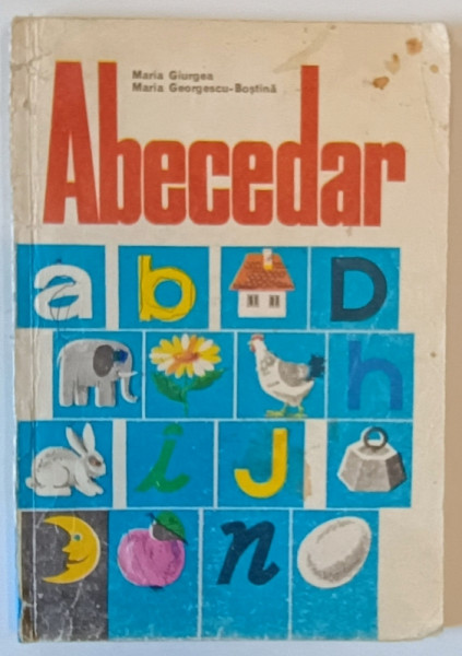 ABECEDAR de MARIA GIURGEA si MARIA GEORGESCU - BOSTINA , 1985 * PREZINTA URME DE UZURA
