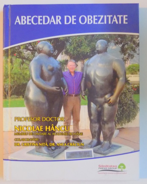 ABECEDARUL DE OBEZITATE VA AJUTA SA VA AUTATI ! de NICOLAE HANCU , 2014