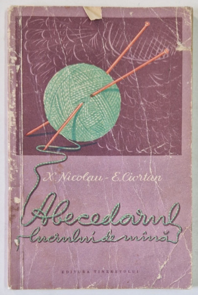 ABECEDARUL LUCRULUI DE MANA de X. NICOLAU , E. CIORTAN , 1957