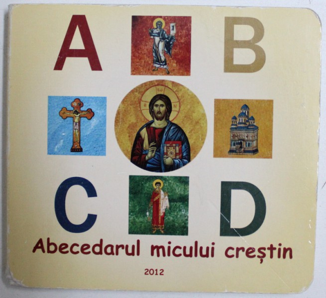 ABECEDARUL MICULUI CRESTIN , ilustratii de OVIDIU GLIGA , 2012