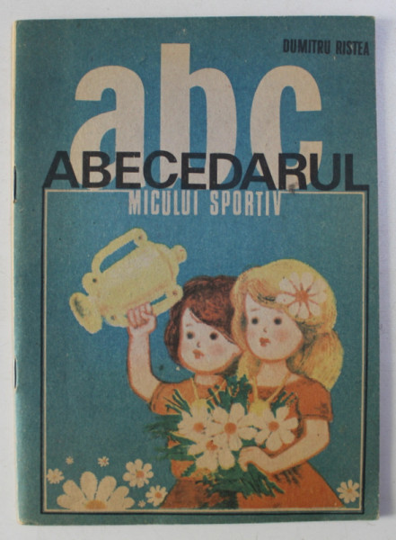 ABECEDARUL MICULUI SPORTIV , CARTE DE COLORAT de DUMITRU RISTEA , 1988