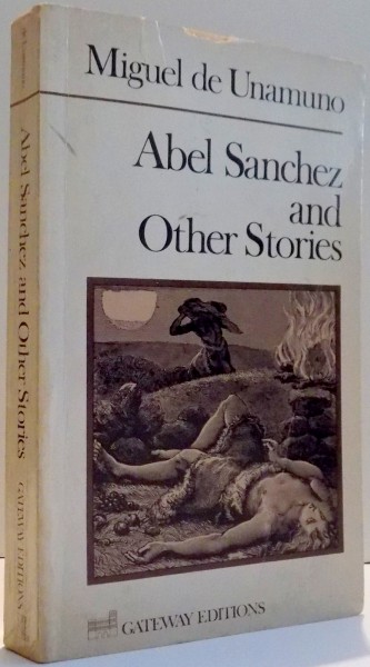 ABEL SANCHEZ AND OTHER STORIES de MIGUEL DE UNAMUNO , 1956