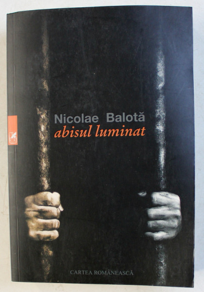 ABISUL LUMINAT de NICOLAE BALOTA , 2018