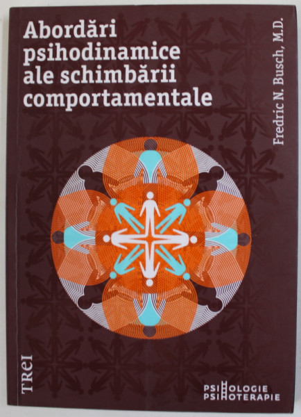 ABORDARI PSIHODINAMICE ALE SCHIMBARII COMPORTAMENTALE de FREDRIC N. BUSCH , 2019
