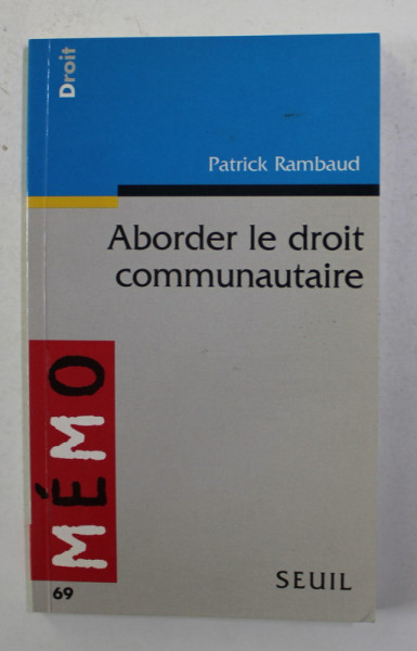 ABORDER LE DROIT COMMUNAUTAIRE par PATRICK RAMBAUD , 1997