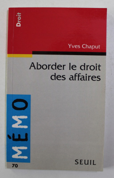 ABORDER LE DROIT DES AFFAIRES par YVES CHAPUT , 1997