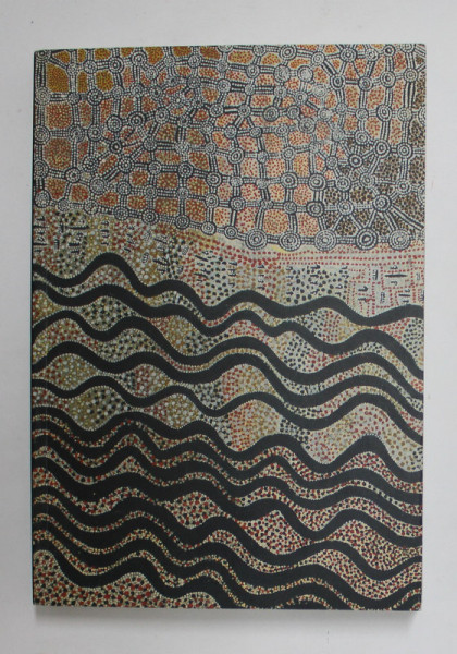 ABORIGINAL and TORRES STRAIT ISLAND ART - COLLECTION HIGHLIGHTS , edited by FRANCHESCA CUBILLO and WALLY CARUANA , 2010
