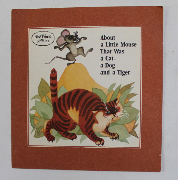 ABOUT A LITTLE MOUSE THAT WAS A CAT , A DOG AND A TIGER , illustrated by NATALIA SUSTOVA , 1985