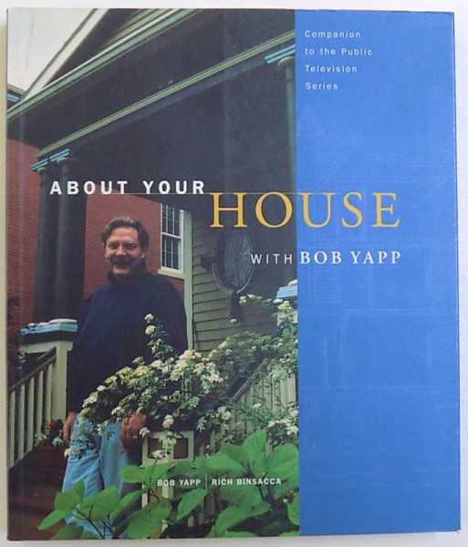 ABOUT YOUR HOUSE with BOB YAPP  RICH  BINSACCA , 1997