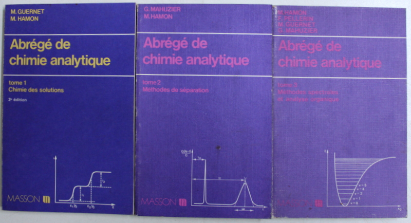 ABREGE DE CHIMIE ANALYTIQUE , TOME I - III par M. GUERNET , M . HAMON , G. MAHUZIER , F,.PELLERIN , 1980 - 1981