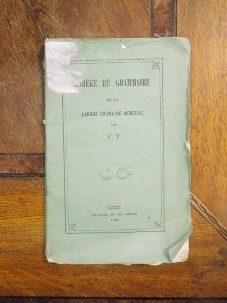 Abrege de Grammaire de la Langue Roumaine moderne, Iasi 1864